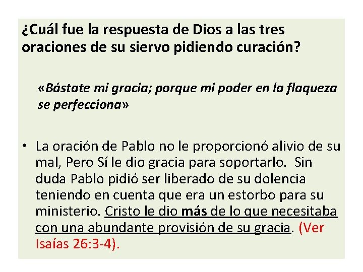 ¿Cuál fue la respuesta de Dios a las tres oraciones de su siervo pidiendo