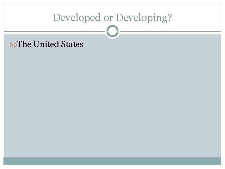 Developed or Developing? The United States 