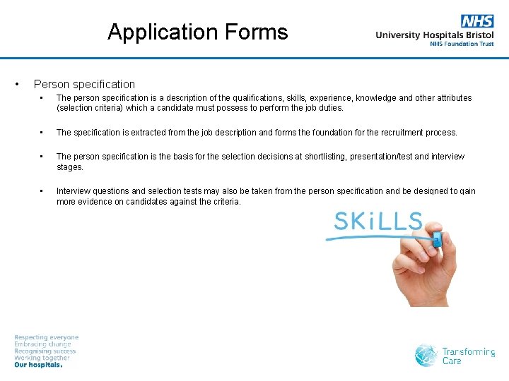 Application Forms • Person specification • The person specification is a description of the