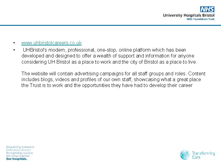 • • www. uhbristolcareers. co. uk UHBristol's modern, professional, one-stop, online platform which