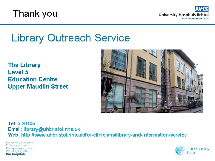 Thank you Library Outreach Service The Library Level 5 Education Centre Upper Maudlin Street