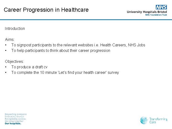 Career Progression in Healthcare Introduction Aims: • To signpost participants to the relevant websites