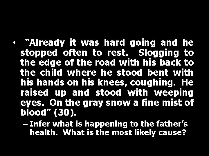 On Your Own • “Already it was hard going and he stopped often to