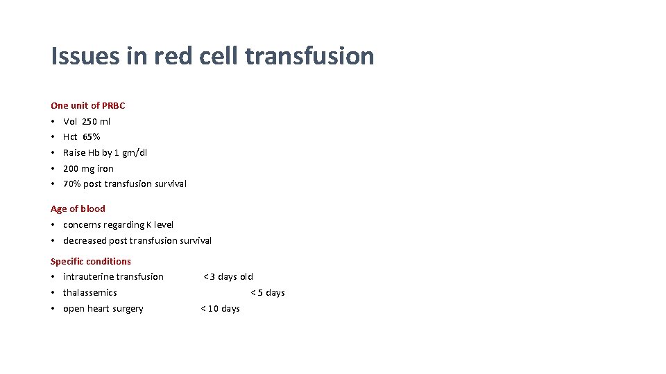 Issues in red cell transfusion One unit of PRBC • • • Vol 250
