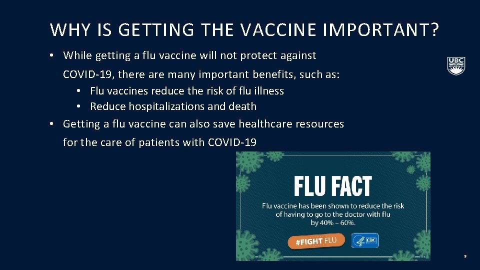 WHY IS GETTING THE VACCINE IMPORTANT? • While getting a flu vaccine will not