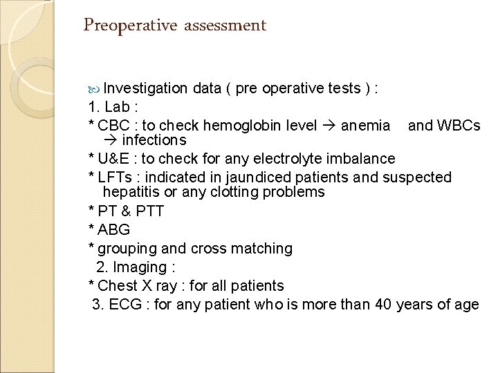 Preoperative assessment Investigation data ( pre operative tests ) : 1. Lab : *