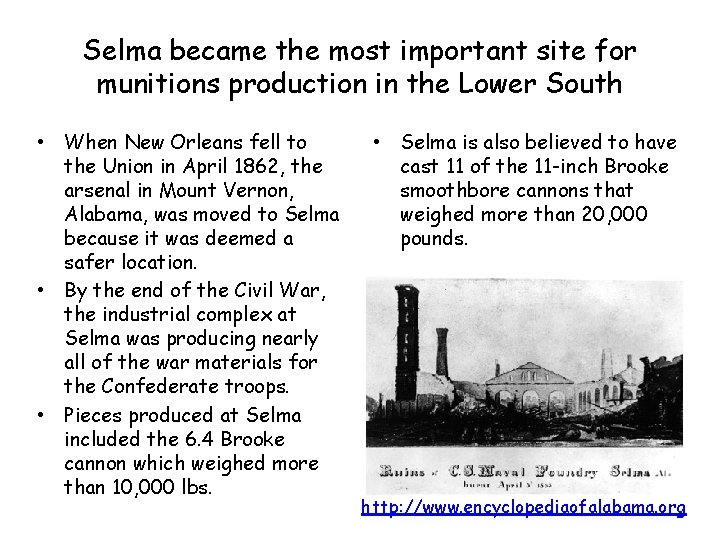 Selma became the most important site for munitions production in the Lower South •
