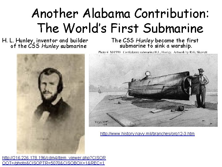 Another Alabama Contribution: The World’s First Submarine H. L. Hunley, inventor and builder of
