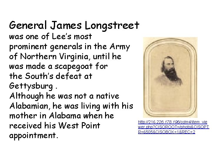 General James Longstreet was one of Lee’s most prominent generals in the Army of
