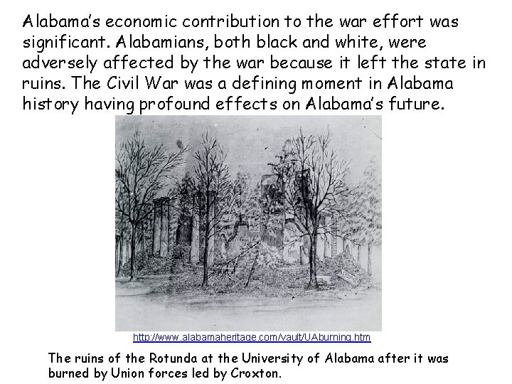 Alabama’s economic contribution to the war effort was significant. Alabamians, both black and white,