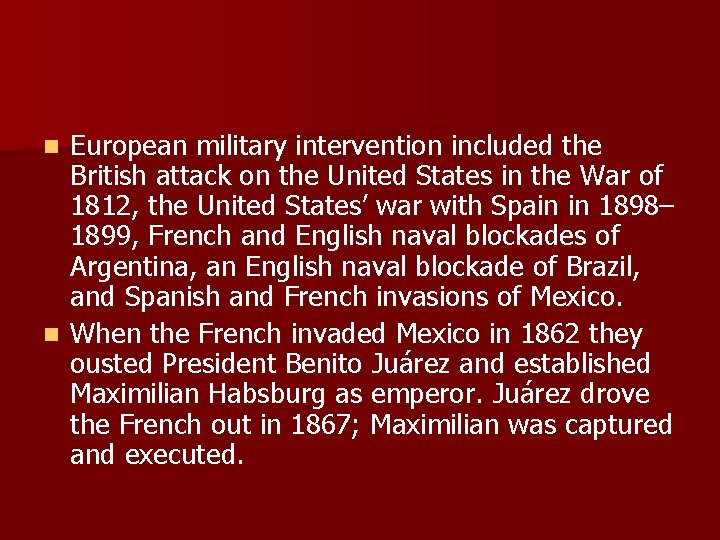 European military intervention included the British attack on the United States in the War