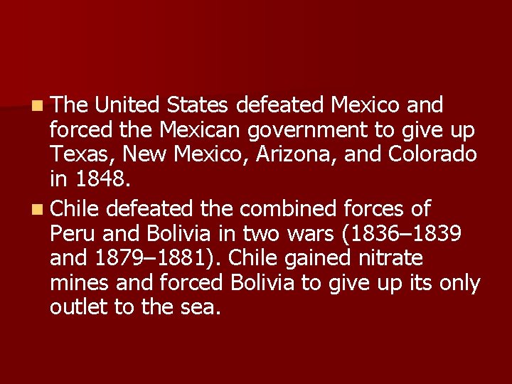 n The United States defeated Mexico and forced the Mexican government to give up