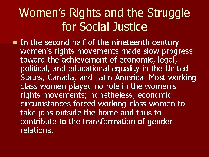 Women’s Rights and the Struggle for Social Justice n In the second half of