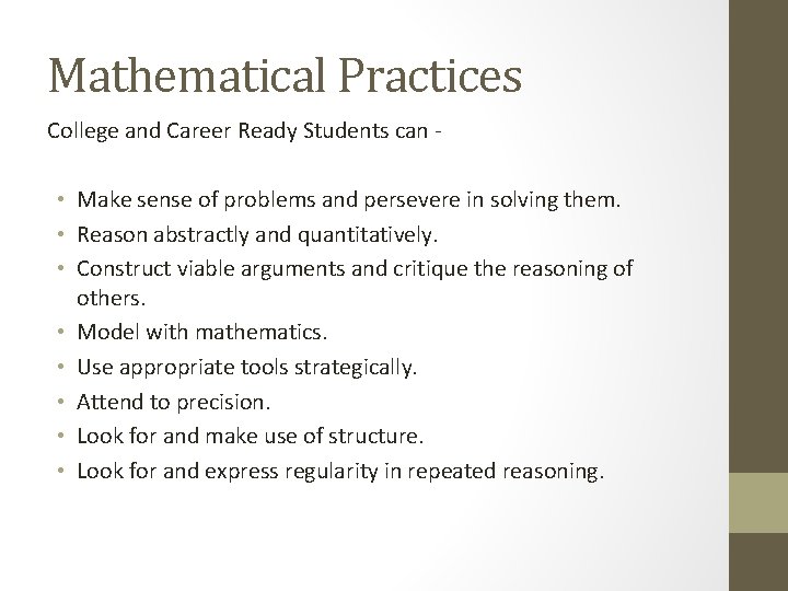 Mathematical Practices College and Career Ready Students can - • Make sense of problems