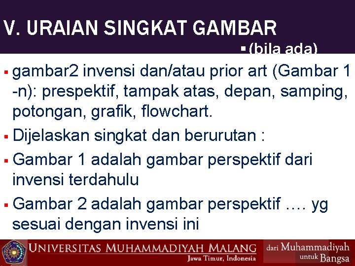 V. URAIAN SINGKAT GAMBAR § (bila ada) § gambar 2 invensi dan/atau prior art