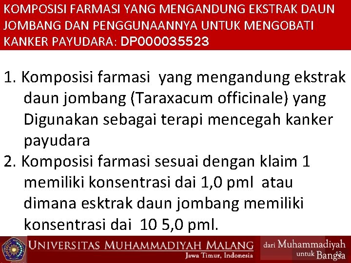 KOMPOSISI FARMASI YANG MENGANDUNG EKSTRAK DAUN JOMBANG DAN PENGGUNAANNYA UNTUK MENGOBATI KANKER PAYUDARA: DP