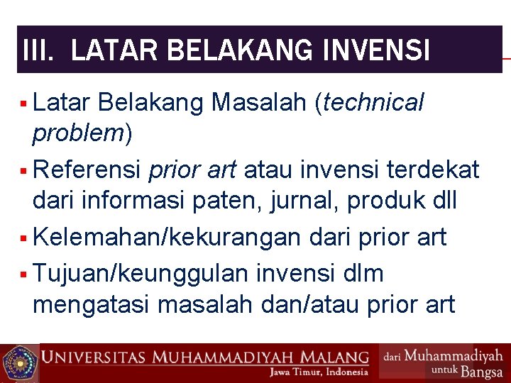 III. LATAR BELAKANG INVENSI § Latar Belakang Masalah (technical problem) § Referensi prior art