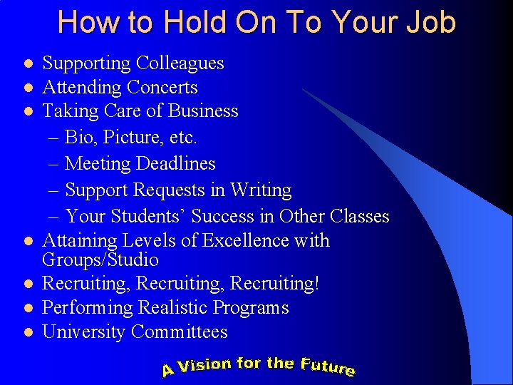 How to Hold On To Your Job l l l l Supporting Colleagues Attending