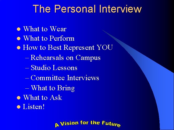 The Personal Interview What to Wear l What to Perform l How to Best
