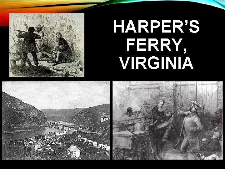 HARPER’S FERRY, VIRGINIA 