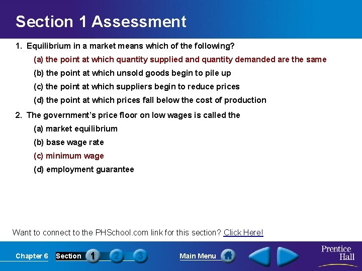 Section 1 Assessment 1. Equilibrium in a market means which of the following? (a)