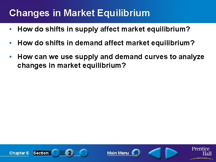 Changes in Market Equilibrium • How do shifts in supply affect market equilibrium? •