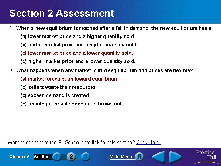 Section 2 Assessment 1. When a new equilibrium is reached after a fall in