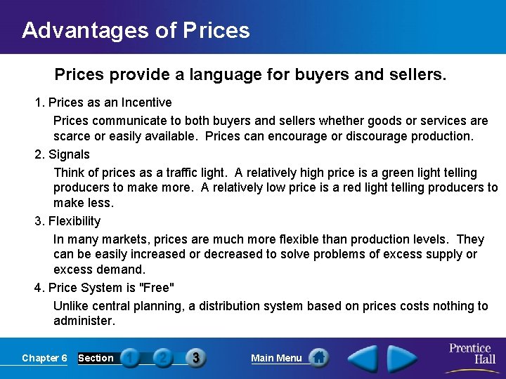 Advantages of Prices provide a language for buyers and sellers. 1. Prices as an