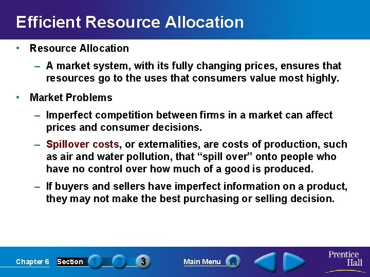Efficient Resource Allocation • Resource Allocation – A market system, with its fully changing