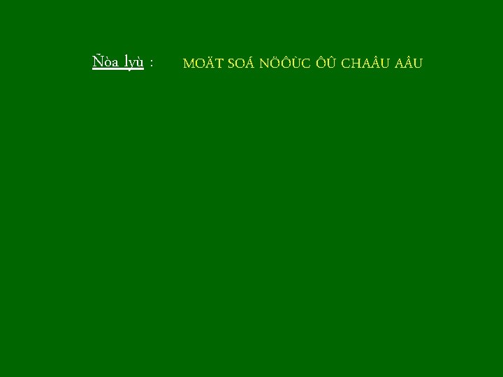 Ñòa lyù : MOÄT SOÁ NÖÔÙC ÔÛ CHA U 