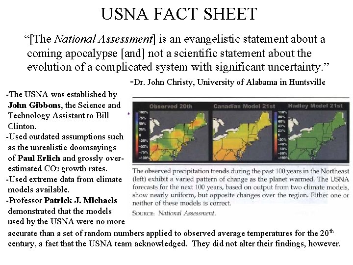 USNA FACT SHEET “[The National Assessment] is an evangelistic statement about a coming apocalypse