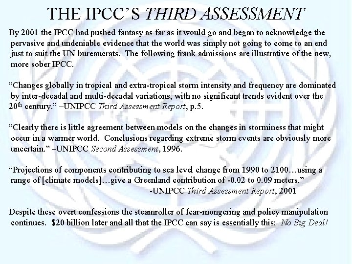 THE IPCC’S THIRD ASSESSMENT By 2001 the IPCC had pushed fantasy as far as