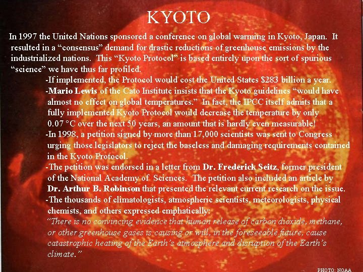 KYOTO In 1997 the United Nations sponsored a conference on global warming in Kyoto,