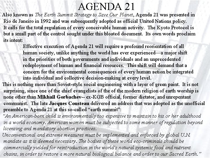AGENDA 21 Also known as The Earth Summit Strategy to Save Our Planet, Agenda