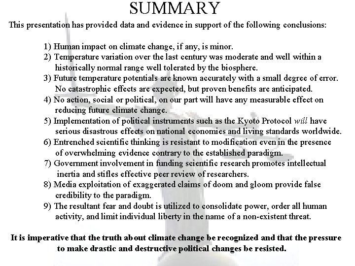 SUMMARY This presentation has provided data and evidence in support of the following conclusions: