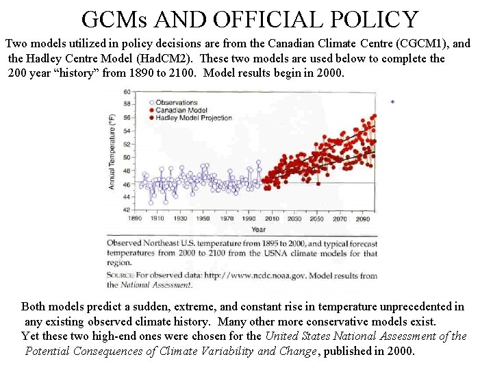 GCMs AND OFFICIAL POLICY Two models utilized in policy decisions are from the Canadian