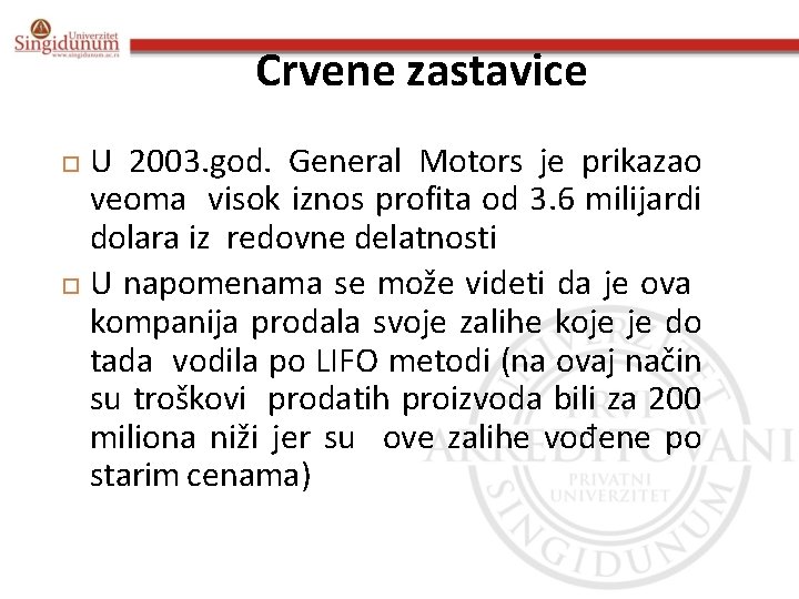 Crvene zastavice U 2003. god. General Motors je prikazao veoma visok iznos profita od