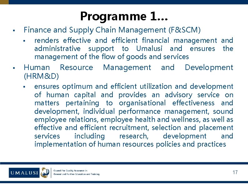 Programme 1… § Finance and Supply Chain Management (F&SCM) § § renders effective and
