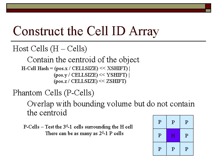 Construct the Cell ID Array Host Cells (H – Cells) Contain the centroid of