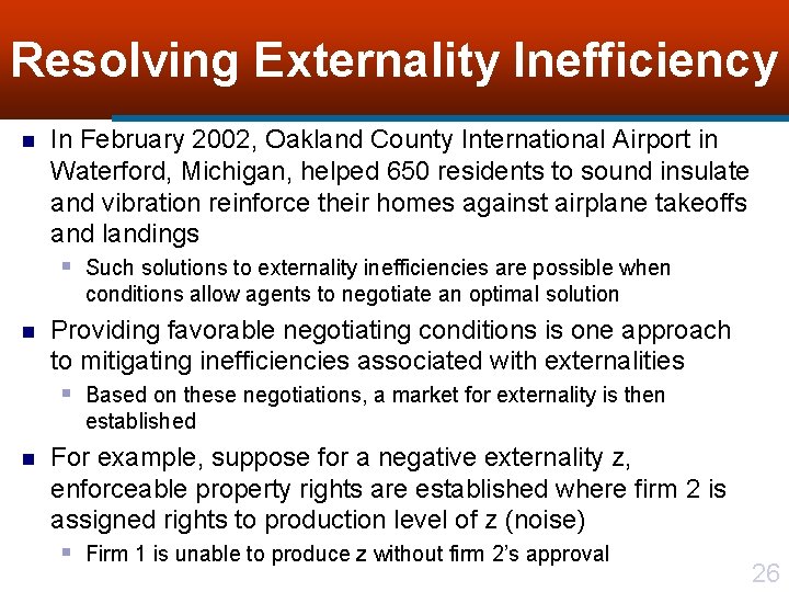 Resolving Externality Inefficiency n In February 2002, Oakland County International Airport in Waterford, Michigan,
