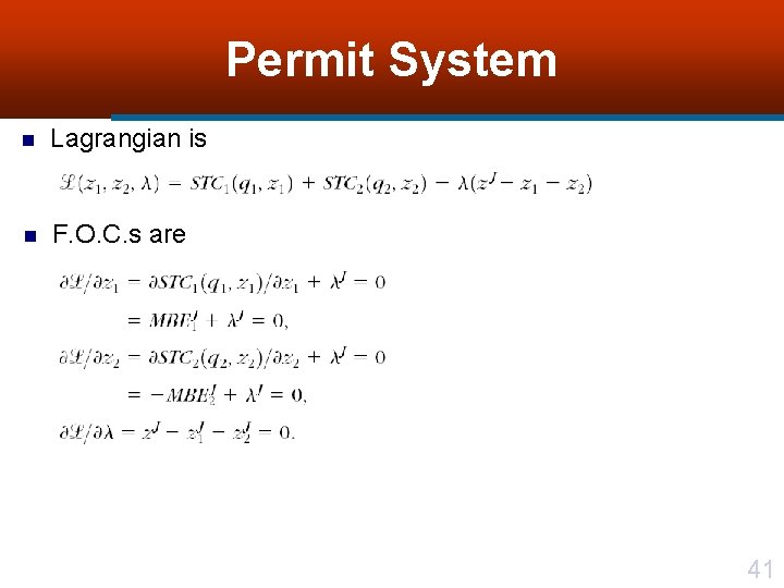 Permit System n Lagrangian is n F. O. C. s are 41 