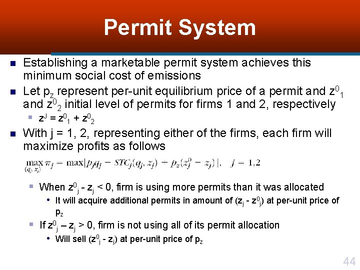 Permit System n n n Establishing a marketable permit system achieves this minimum social