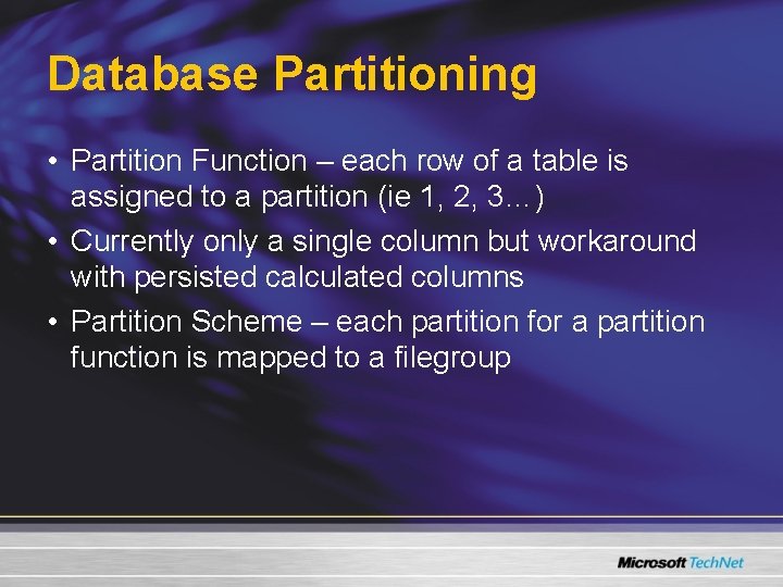 Database Partitioning • Partition Function – each row of a table is assigned to Database Partitioning • Partition Function – each row of a table is assigned to