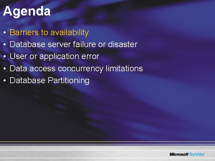Agenda • • • Barriers to availability Database server failure or disaster User or Agenda • • • Barriers to availability Database server failure or disaster User or