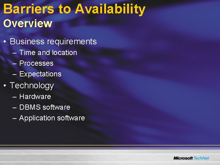 Barriers to Availability Overview • Business requirements – Time and location – Processes – Barriers to Availability Overview • Business requirements – Time and location – Processes –