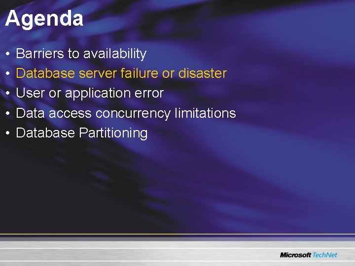 Agenda • • • Barriers to availability Database server failure or disaster User or Agenda • • • Barriers to availability Database server failure or disaster User or