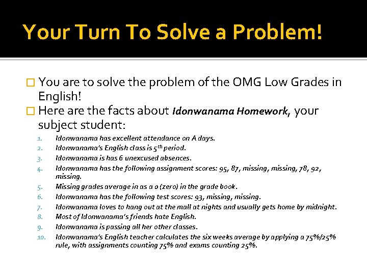 Your Turn To Solve a Problem! � You are to solve the problem of Your Turn To Solve a Problem! � You are to solve the problem of
