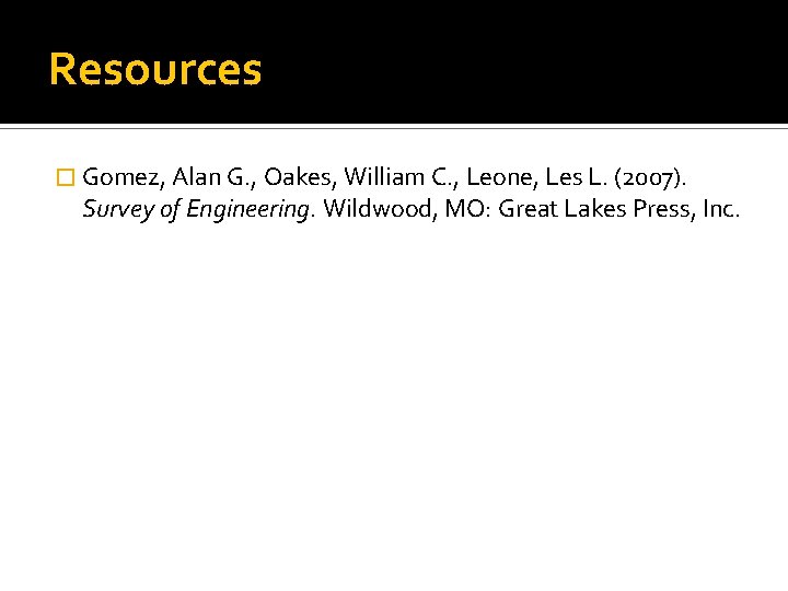 Resources � Gomez, Alan G. , Oakes, William C. , Leone, Les L. (2007). Resources � Gomez, Alan G. , Oakes, William C. , Leone, Les L. (2007).