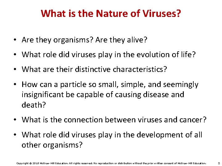 What is the Nature of Viruses? • Are they organisms? Are they alive? •