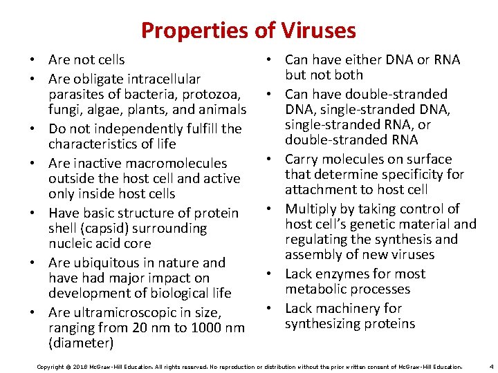 Properties of Viruses • Are not cells • Are obligate intracellular parasites of bacteria,